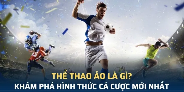Tìm Hiểu Cá Cược Thể Thao Ảo 98Win Đỉnh Cao Giải Trí Và Thắng Lớn