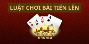 Cách Chơi Tiến Lên Miền Nam 98Win Thắng Lớn Dễ Dàng Hiệu Quả